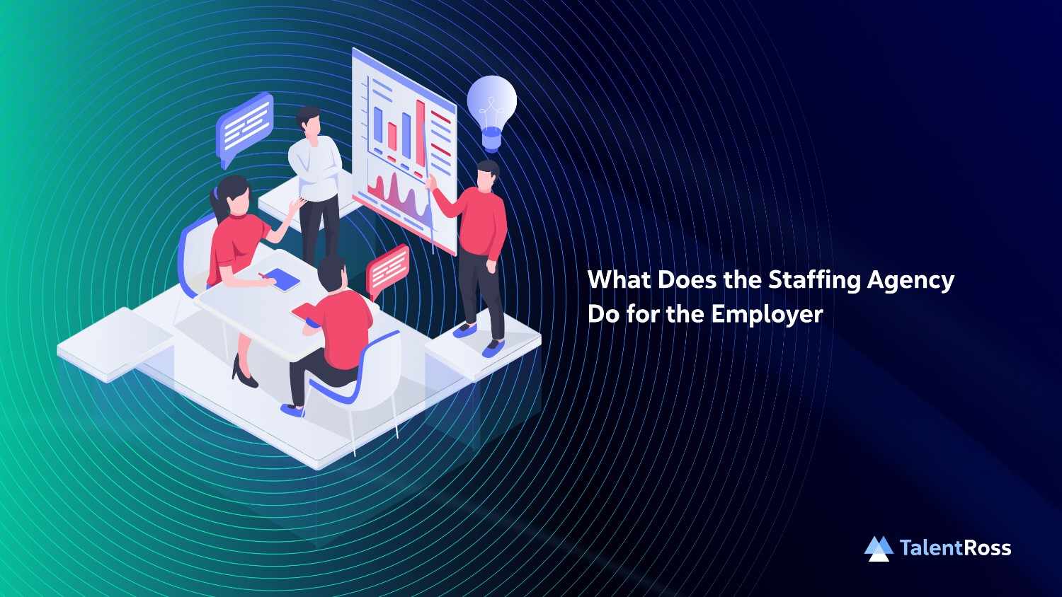 What Does the Staffing Agency Do for the Employer